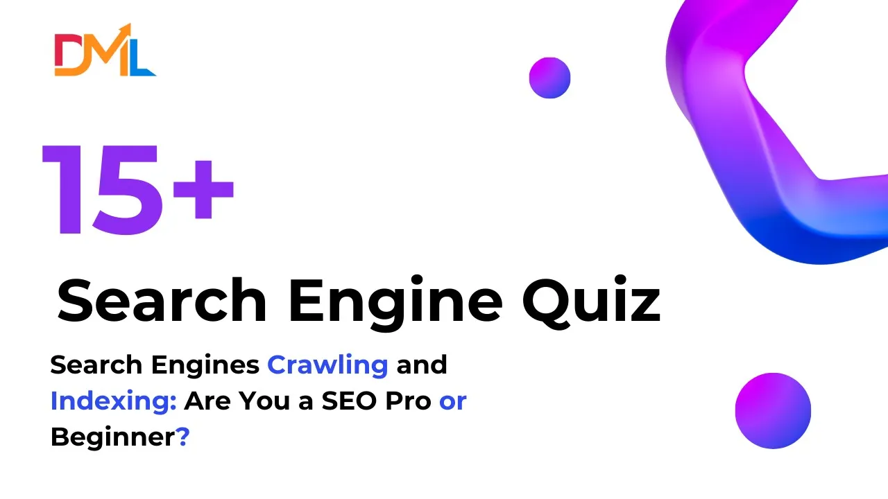 Understanding Search Engines Crawling and Indexing Quiz